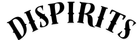 Dispirits